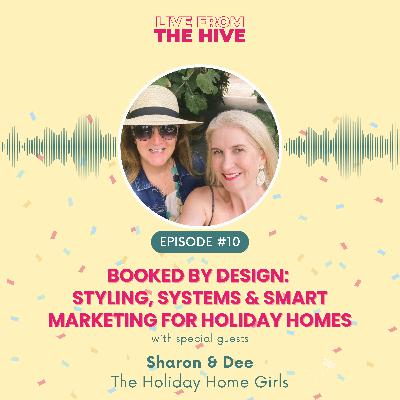 Ep #10 - Booked by Design: Styling, Systems & Smart Marketing for Holiday Homes