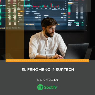 El Fenómeno Insurtech