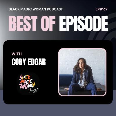 Best of: Art, Activism, and Identity: A Yarn with Coby Edgar on Connection and Creativity