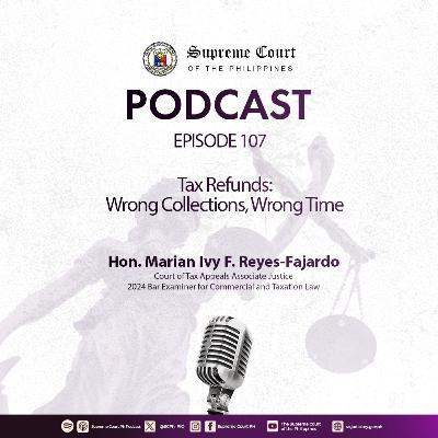 EPISODE 107: Tax Refunds: Wrong Collections, Wrong Time