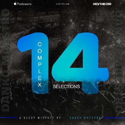 Complex Selections Vol.14 Guest Mixed by Danko Maestro