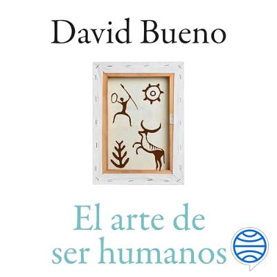 El arte de ser humanos (Audiolibro) | Prueba Gratis