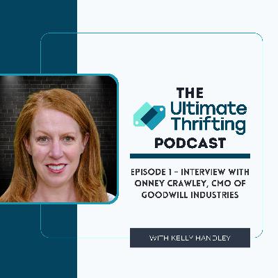 An Interview with Onney Crawley, CMO of Goodwill