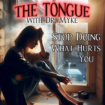 S6E10: Stop Doing What Hurts You