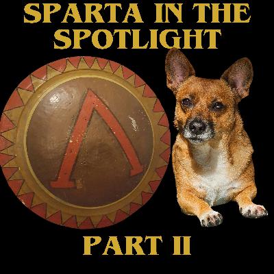 Sparta in the Spotlight. Part II