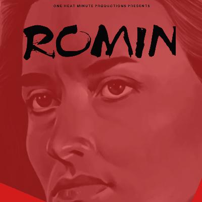 ROMIN: No questions, no answers. That's the business we're in.