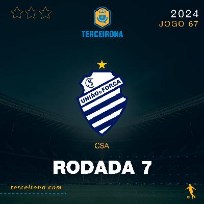 Terceirona Oficial | CSA - Rodada 7