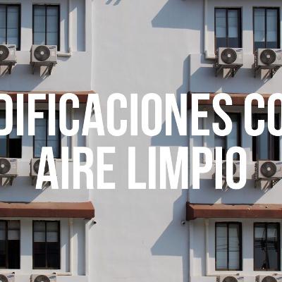 Podcast #21: Edificaciones con aire limpio Podcast #21: Edificaciones con aire limpio