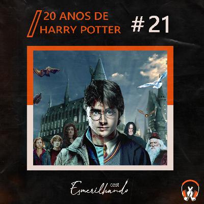 #21 - Os 20 anos de Harry Potter no cinema