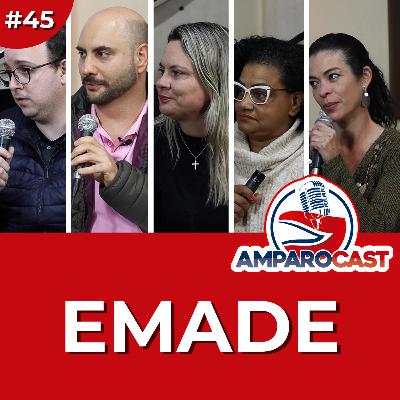 AmparoCast #45 - EMADE
