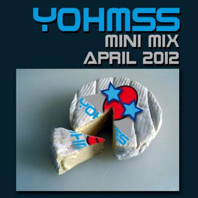 YOHMSS MINI MIX (April 2012) YOHMSS MINI MIX (April 2012)