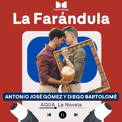 LAFARÁNDULA. Antonio José Gómez y Diego Bartolomé