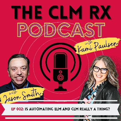 02. Is automating ELM and CLM really a thing? with Jason Smith