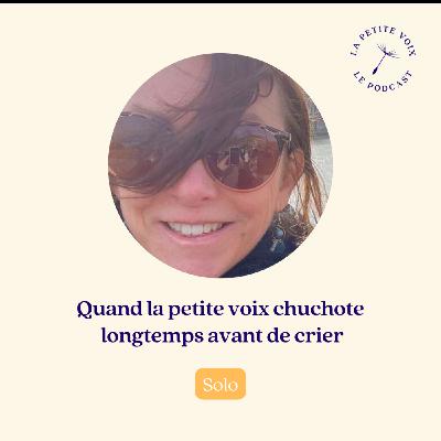 [Solo] Quand la petite voix chuchote longtemps avant de crier