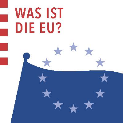 Folge 9: Gesetzgebung in der Europäischen Union