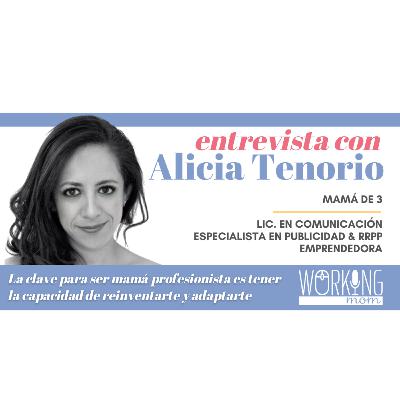 CAPACIDAD PARA REINVENTARTE Y ADAPTARTE: Entrevista con Alicia Tenorio
