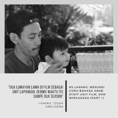 #5 Lanang: Sempat Jadi Guru Bahasa Arab sebelum Jadi Kru Unit Lapangan (Part. 1) #5 Lanang: Sempat Jadi Guru Bahasa Arab sebelum Jadi Kru Unit Lapangan (Part. 1)