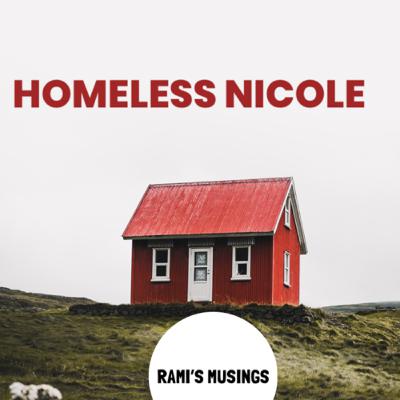 Homeless Nicole - a true incident on a Saturday evening