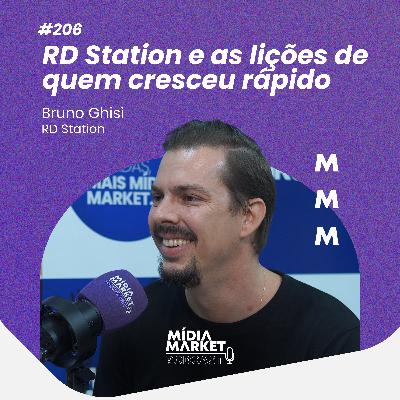 #206 RD Station e a lições de quem cresceu rápido com Bruno Ghisi da RD Station