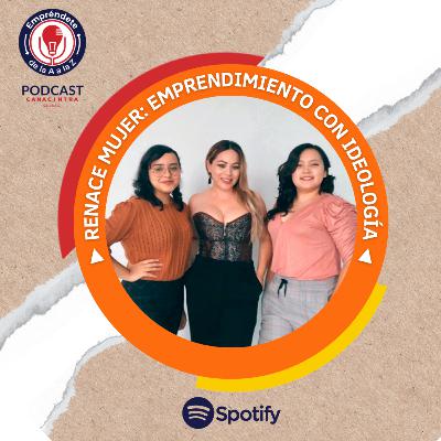 Renace Mujer: Emprendimiento con Ideología 💁🏻♀️✨ Renace Mujer: Emprendimiento con Ideología 💁🏻♀️✨