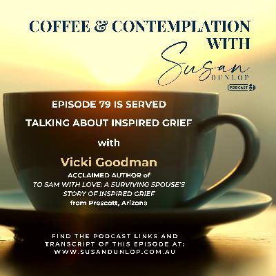 Ep. 79: Talking about Inspired Grief with author Vicki Goodman