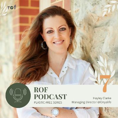 Safety & switching to Reusables with Hayley, Managing Director @ Onya