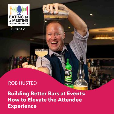 313: Building Better Bars at Events: How to Elevate the Attendee Experience
