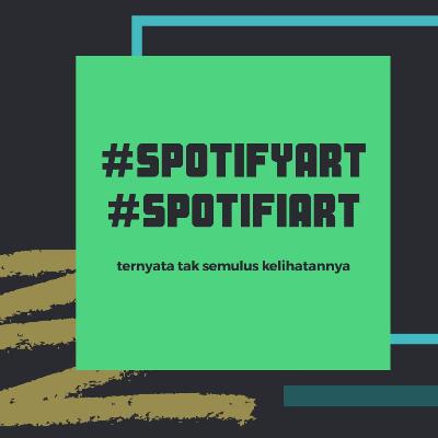 WAH #Spotifyart #Spotifiart BUKAN MAEENN!!!