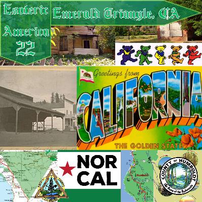 Emerald Triangle, California | Ghost Towns, Alexander Von Humboldt, and The Donner Party