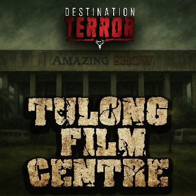 TULONG FILM CENTRE – Where the Reel Horror Never Stops