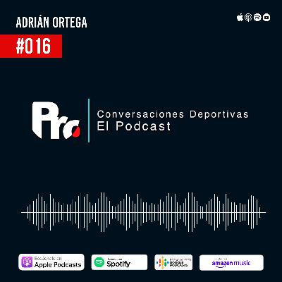 "Una vez que sientes la adrenalina en el deporte se puede volver adictiva" - #016 Adrián Ortega – LUF Outdoor "Una vez que sientes la adrenalina en el deporte se puede volver adictiva" - #016 Adrián Ortega – LUF Outdoor