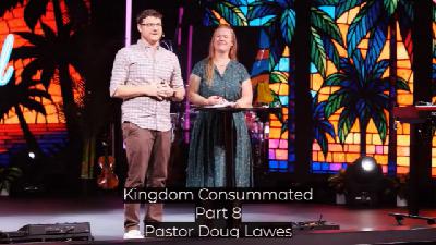 Kingdom Consummated Part 8 - Video