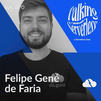 #70 - It's not just a phase: Gothic Serverless Go Framework with Felipe Gené de Faria