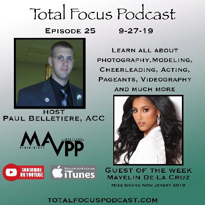 Total Focus Podcast E25 With Mayelin De La Cruz Total Focus Podcast E25 With Mayelin De La Cruz
