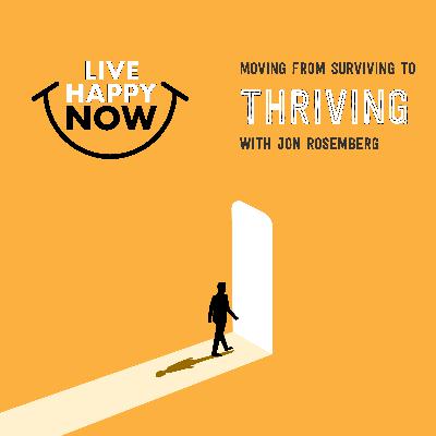 Move From Surviving to Thriving With Jon Rosemberg Move From Surviving to Thriving With Jon Rosemberg