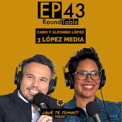 EP 43 Roundtable: "Owning a business como pareja" con Caro y Alfonso López (3LópezMedia) EP 43 Roundtable: "Owning a business como pareja" con Caro y Alfonso López (3LópezMedia)