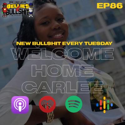 Welcome Home Carlee (Ep.86)