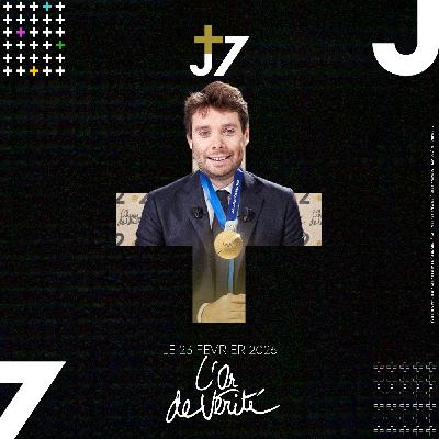 J+7 - 23/02/2026 - L'Or de Vérité