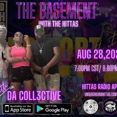 The Basement with the Hittas Ft DACOLL3CTIVE The Basement with the Hittas Ft DACOLL3CTIVE