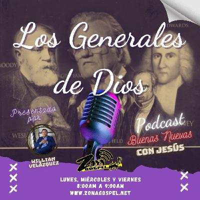 ✨Los Generales de Dios que Cambiaron el Mundo 🌍🔥
