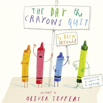 The day the crayons quit. The day the crayons quit.