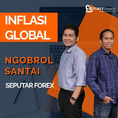 Inflasi Global - Ngobrol Santai Seputar Forex