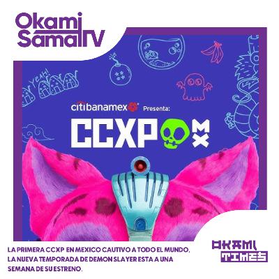 Éxito de la primera #CCXP en México y próximo estreno de Demon Slayer