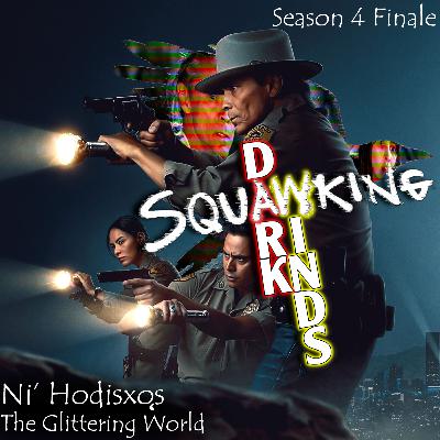 DARK WINDS |SEASON 4 FINALE| Ni’ Hodisxǫs (The Glittering World)