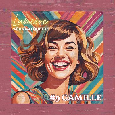 #9 Camille : Rencontre, confinement, amour et maternité