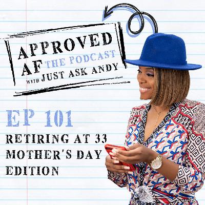 Retiring at 33 (Mother’s Day Edition