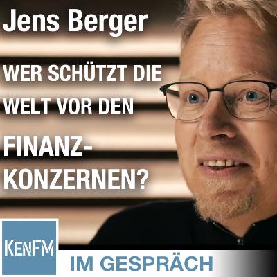 Im Gespräch: Jens Berger (“Wer schützt die Welt vor den Finanzkonzernen?”)