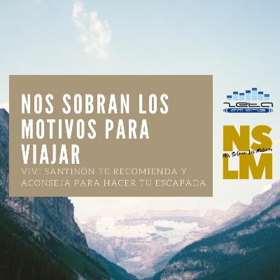 Nos Sobran Los Motivos Para Viajar - Reflexión en casa Nos Sobran Los Motivos Para Viajar - Reflexión en casa