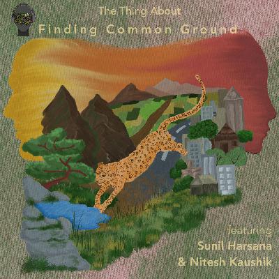 #61 The Thing About Finding Common Ground