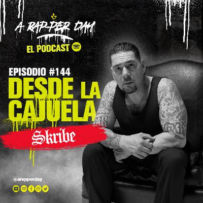 Episodio #144 'Desde la Cajuela' ft. SKRIBE ‪/ KINTO SOL